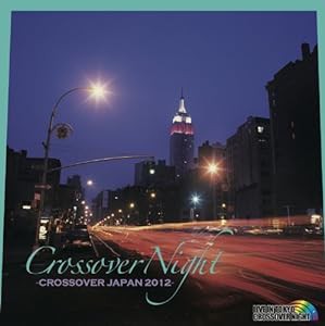 CROSSOVER NIGHT~CROSSOVER JAPAN 2012~(中古品)