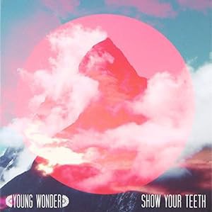 Young Wonder + Show Your Teeth(中古品)