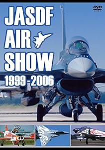 JASDF AIR SHOW 1999-2006 [DVD](中古品)