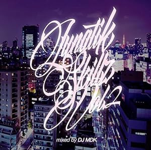 LUNATIK SKILLZ VOL.2 MIXED BY DJ MDK(中古品)