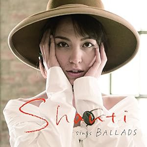 SHANTI sings BALLADS [UHQCD](中古品)