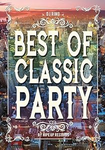 Best Of Classic Party by Hipe Up Records [DVD](中古品)