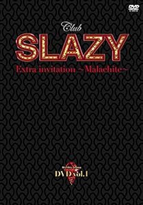 Club SLAZY Extra invitation ~malachite~Vol.1 [DVD](中古品)