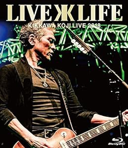 KIKKAWA KOJI LIVE 2018 "Live is Life" 【通常盤】 [Blu-ray](中古品)