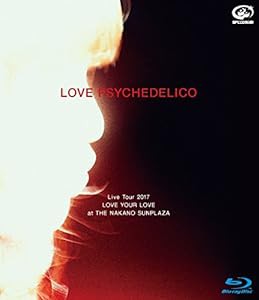 LOVE PSYCHEDELICO Live Tour 2017 LOVE YOUR LOVE at THE NAKANO SUNPLAZA【通常盤】(Blu-ray)(中古品)