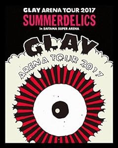 GLAY ARENA TOUR 2017 “SUMMERDELICS" in SAITAMA SUPER ARENA(Blu-ray)(中古品)