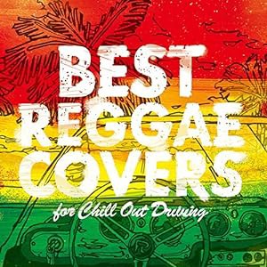 BEST REGGAE COVERSfor Chill Out Driving(中古品)