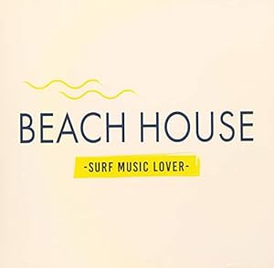 BEACH HOUSE -Surf Music Lover-(中古品)