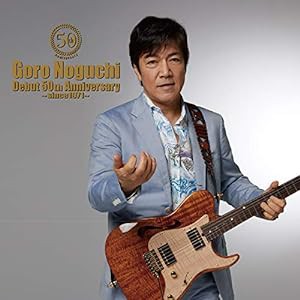 Goro Noguchi Debut 50th Anniversary ~since1971~(CD+DVD)(中古品)