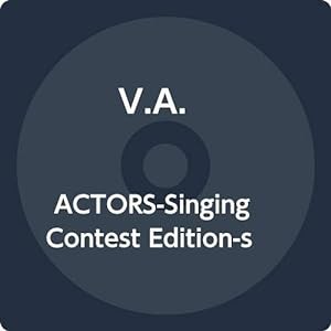 ACTORS-Singing Contest Edition-sideA(中古品)