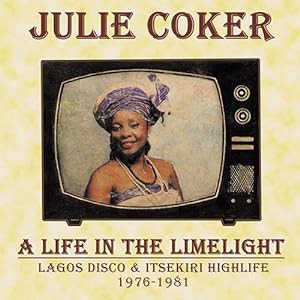 A LIFE IN THE LIMELIGHT -LAGOS DISCO & ITSEKIRI HIGHLIFE, 1976 - 1981[OTCD-6812](中古品)