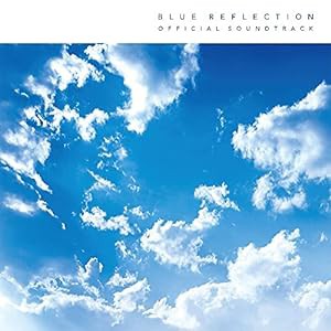 BLUE REFLECTION 幻に舞う少女の剣 オフィシャルサウンドトラック (3枚組)(特典:なし)(中古品)