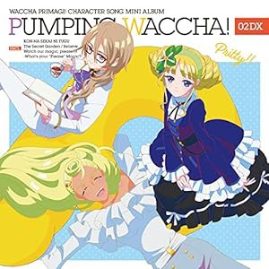 TVアニメ『ワッチャプリマジ! 』キャラクターソングミニアルバム PUMPING WACCHA! 02 DX(中古品)