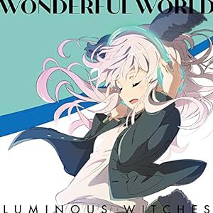 TVアニメ「ルミナスウィッチーズ」オープニングテーマ「WONDERFUL WORLD」(中古品)