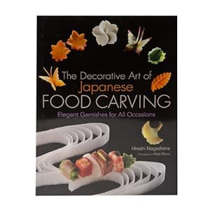 (英文版) むきもの入門 - The Decorative Art of Japanese Food Carving: Elegant Garnishes for All Occasions(中古品)