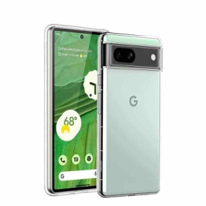 対応 Google Pixel 7A 専用クリア ソフト シリコン ピクセル7A TPU 保護ケース超軽量 衝撃防止 落下防止 超薄型 防指紋TPUクリアケース 