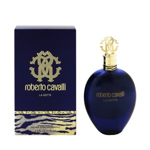 【ロベルトカヴァリ 香水】ラ ノッテ EDP・SP 75ml ROBERTO CAVALLI  送料無料 香水 LA NOTTE 