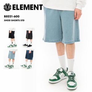 ELEMENT/エレメント メンズスケートボードパンツ デニム SHOD SHORTS STD 2024 SPRING BE021-600 スケートパンツ ショートパンツ ハーフ