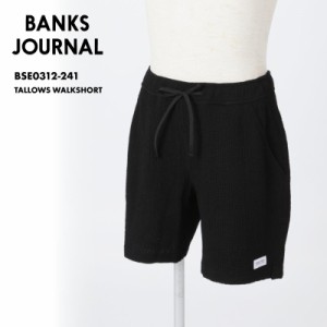 BANKS JOURNAL/バンクスジャーナル メンズ サーフパンツ TALLOWS WALKSHORT 2024 SPRING BSE0312-241 ブランド おしゃれ 大きいサイズ 人