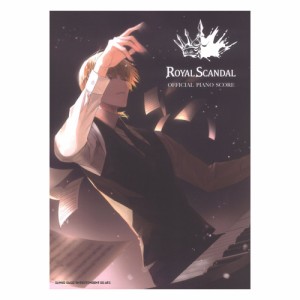 ROYAL SCANDAL OFFICIAL PIANO SCORE シンコーミュージック