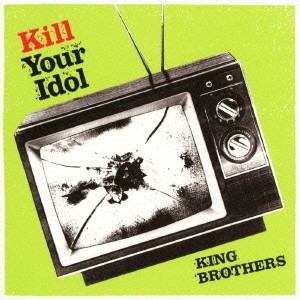 ケース無:: KING BROTHERS KILL YOUR IDOL 通常盤  中古CD レンタル落ち