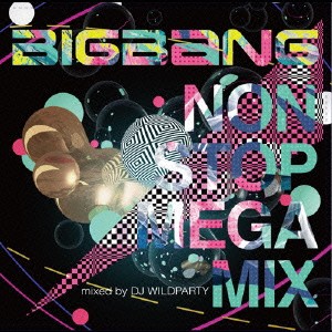 【ご奉仕価格】ケース無:: BIGBANG BIGBANG NON STOP MEGA MIX mixed by DJ WILDPARTY  中古CD レンタル落ち