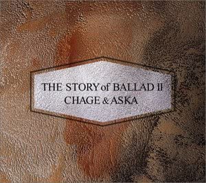 CHAGE & ASKA THE STORY of BALLAD II  中古CD レンタル落ち