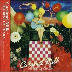 ケース無:: CHARA Caramel Milk THE BEST OF CHARA  中古CD レンタル落ち