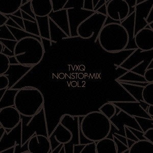 ケース無:: 東方神起 TVXQ NONSTOP-MIX VOL.2  中古CD レンタル落ち