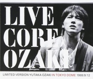 尾崎豊 LIVE CORE LIMITED VERSION YUTAKA OZAKI IN TOKYO DOME 1988/9/12 2CD+DVD  中古CD レンタル落ち