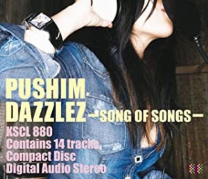 PUSHIM DAZZLEZ SONG OF SONGS  中古CD レンタル落ち