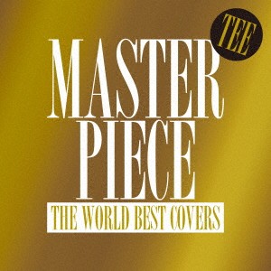 TEE MASTERPIECE THE WORLD BEST COVERS  中古CD レンタル落ち