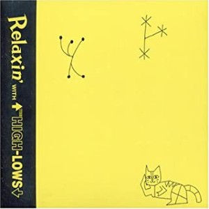 ザ・ハイロウズ Relaxin’ WITH THE HIGH-LOWS リラクシン  中古CD レンタル落ち