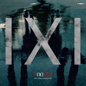 THE ORAL CIGARETTES FIXION 通常盤  中古CD レンタル落ち