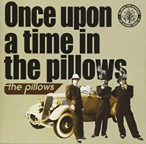 the pillows Once upon a time in the pillows  中古CD レンタル落ち