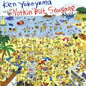 ケース無:: Ken Yokoyama Nothin’ But Sausage  中古CD レンタル落ち