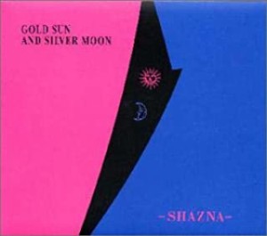 SHAZNA GOLD SUN AND SILVER MOON ゴールド・サン・アンド・シルヴァー・ムーン  中古CD レンタル落ち