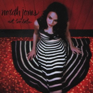 Norah Jones ノット・トゥ・レイト  中古CD レンタル落ち