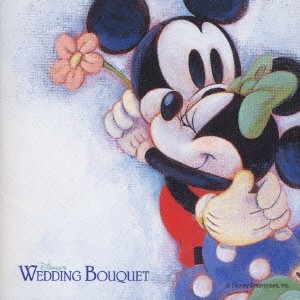 DISNEY’S WEDDING BOUQUET ディズニー・ウェディング・ブーケ  中古CD レンタル落ち