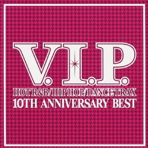 Che’Nelle V.I.P. ホット・R&B/ヒップホップ/ダンス・トラックス 10TH ANNIVERSARY BEST  中古CD レンタル落ち