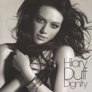 Hilary Duff DIGNITY ディグニティ  中古CD レンタル落ち