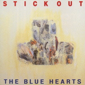 THE BLUE HEARTS STICK OUT  中古CD レンタル落ち