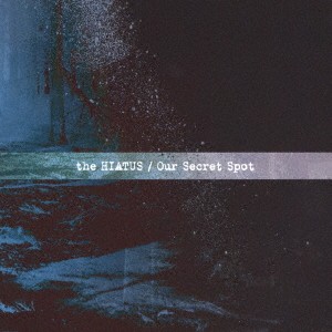 【ご奉仕価格】ケース無:: the HIATUS Our Secret Spot  中古CD レンタル落ち