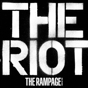 THE RAMPAGE from EXILE TRIBE THE RIOT  中古CD レンタル落ち