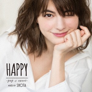 SHOTA HAPPY pop & sweet mixed by SHOTA ハッピー ポップ&スウィート  中古CD レンタル落ち