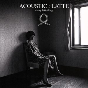 【ご奉仕価格】ケース無:: Every Little Thing ACOUSTIC : LATTE  中古CD レンタル落ち