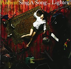 PUSHIM Sing A Song…Lighter! 中古CD レンタル落ち