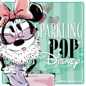 ケース無:: Sparkling POP Disney Disney Mobile Music Select スパークリング・ポップ・ディズニー ディズニー・モバイル・ミュージック
