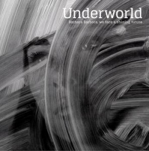 ケース無:: Underworld Barbara Barbara、 we face a shining future バーバラ・バーバラ・ウィ・フェイス・ア・シャイニング・フューチ