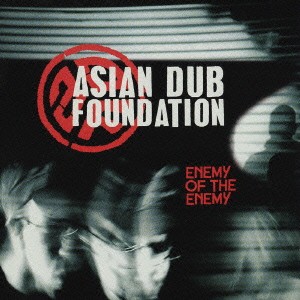 Asian Dub Foundation ENEMY OF THE ENEMY エネミー オブ ジ エネミー CCCD  中古CD レンタル落ち